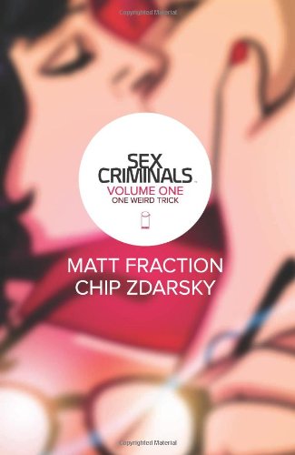 Sex Criminals Vol. 1 by Matt Fraction & Chip Zdarsky | books, reading, book covers