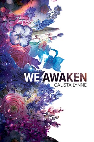 We Awaken by Calista Lynne