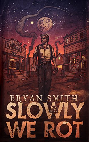 Slowly We Rot by Bryan Smith | reading, books