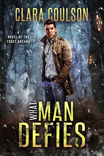 What Man Defies by Clara Coulson