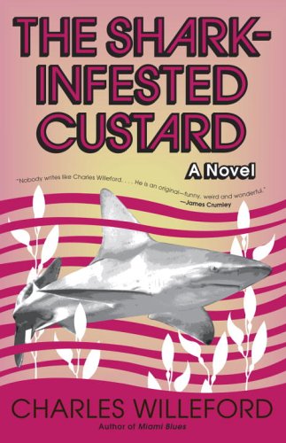 The Shark-Infested Custard by Charles Willeford | books, reading, book covers
