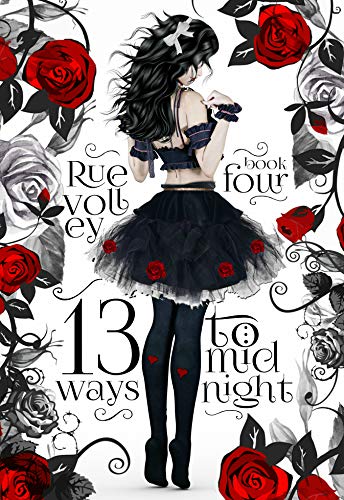 13 Ways to Midnight Book 4 by Rue Volley