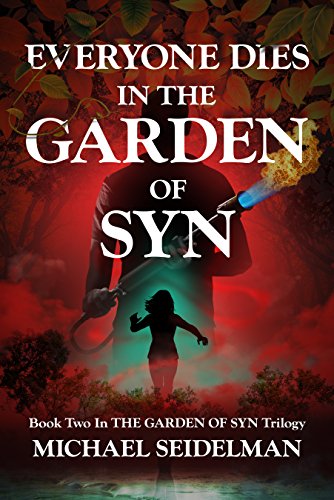 Everyone Dies in the Garden of Syn by Michael Seidelman