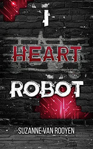 I Heart Robot by Suzanne van Rooyen