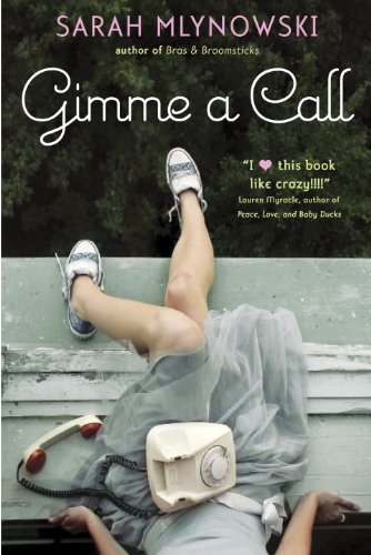 Gimme a Call by Sarah Mlynowski | books, reading, book covers, cover love, phones