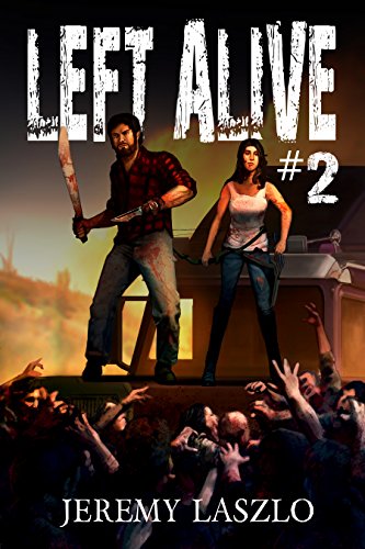 Left Alive #2 by Jeremy Laszlo | reading, books, book covers, cover love, zombies