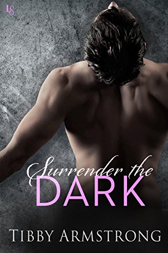 Surrender the Dark by Tibby Armstrong | reading, books