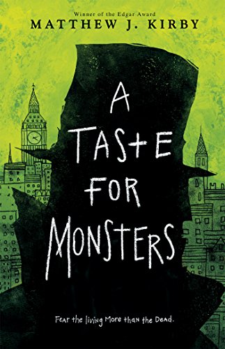 A Taste for Monsters by Matthew J. Kirby