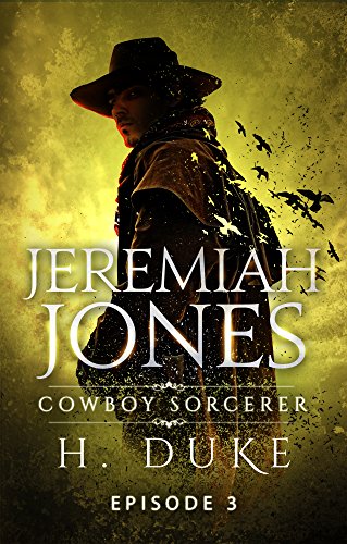 Jeremiah Jones Cowboy Sorcerer Episode 3 by H. Duke | reading, books, book covers, cover love, yellow