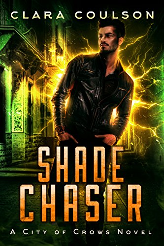 Shade Chaser by Clara Coulson | reading, books, book covers, cover love