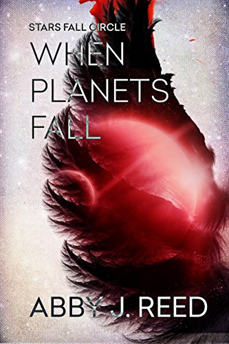 When Planets Fall by Abby J. Reed | reading, books