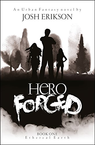 Hero Forged by Josh Erikson