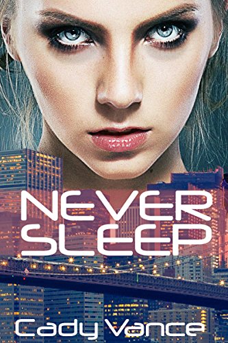 Never Sleep by Cady Vance