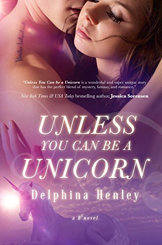Unless You Can Be A Unicorn by Delphina Henley | books, reading, book covers