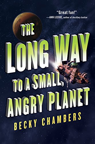 The Long Way to a Small, Angry Planet by Becky Chambers | reading, books, book covers, cover love, spaceships, ufos