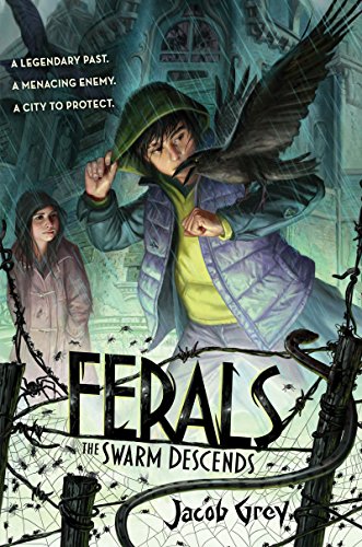 Ferals #2: The Swarm Descends by Jacob Grey | reading, books