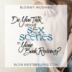 Bloggy Musings: Do You Talk About Sex Scenes in Your Book Reviews?