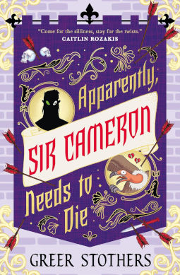 Apparently, Sir Cameron Needs to Die by Greer Stothers
