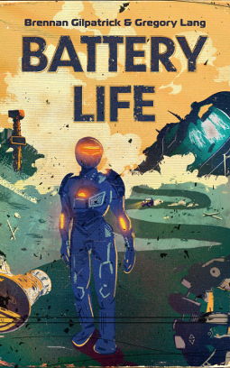 Battery Life by Brennan Gilpatrick & Gregory Lang