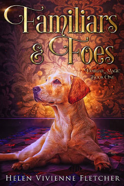 Book Cover - Familiars and Foes by Helen Vivienne Fletcher