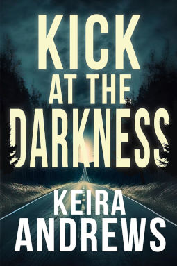 Book Cover - Kick at the Darkness by Keira Andrews