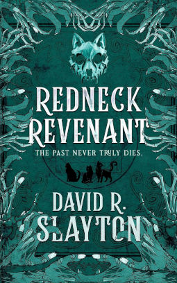 Redneck Revenant by David R. Slayton
