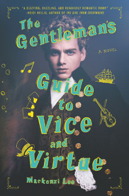 Book Cover - The Gentleman’s Guide to Vice and Virtue by Mackenzi Lee