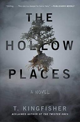 Book Cover - The Hollow Places by T. Kingfisher