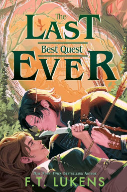 The Last Best Quest Ever by F.T. Lukens