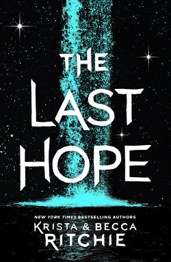 Book Review: The Last Hope (The Raging Ones Book 2) by Krista & Becca Ritchie | science fiction, young adult, lgbt+
