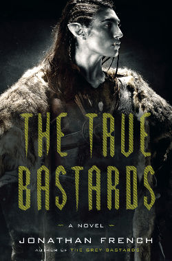 Book Review: The True Bastards (The Lot Lands Book 2) by Jonathan French | reading, books, high fantasy, orcs