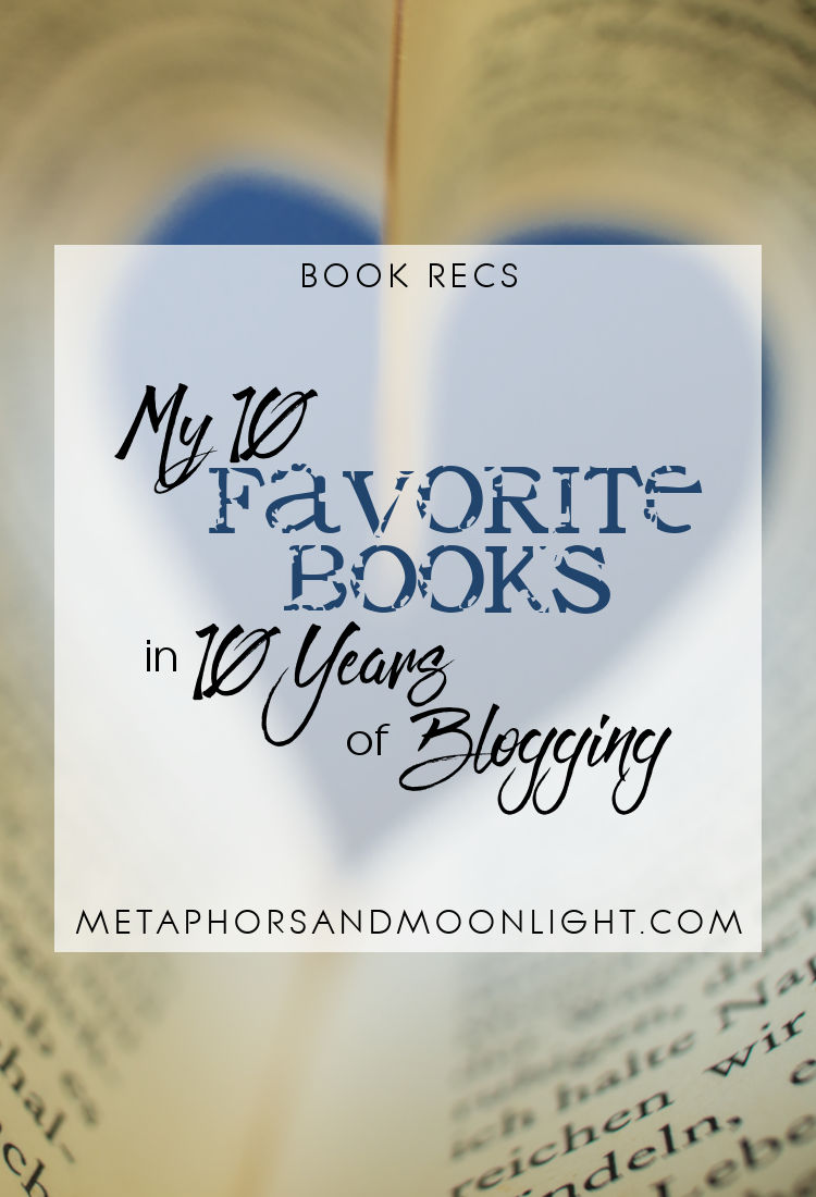 Book Recs: My 10 Favorite Books in 10 Years of Blogging
