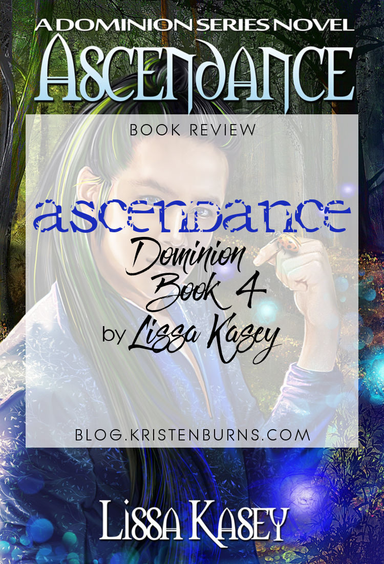 Book Review: Ascendance (Dominion Book 4) by Lissa Kasey | reading, books, book reviews, fantasy, paranormal/urban fantasy, lgbt, m/m, vampires, witches, shifters, mental illness