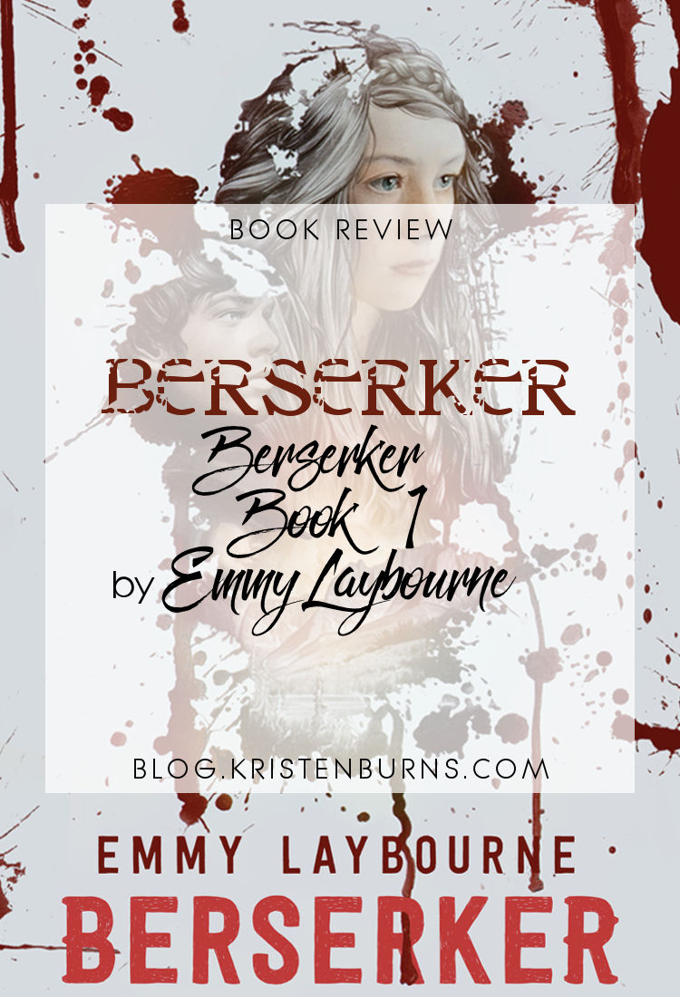 Book Review + Blog Tour: Berserker (Berserker Book 1) by Emmy Laybourne | reading, books, book reviews, young adult, fantasy, paranormal/urban fantasy, historical fantasy