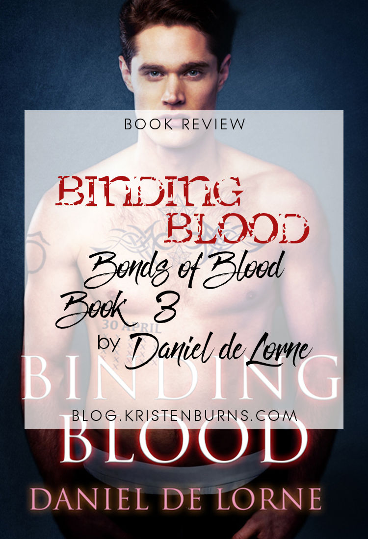 Book Review: Binding Blood (Bonds of Blood Book 3) by Daniel de Lorne | reading, books, book reviews, paranormal/urban fantasy, lgbt+, vampires, witches, m/m