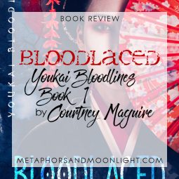 Book Review: Bloodlaced (Youkai Bloodlines Book 1) by Courtney Maguire