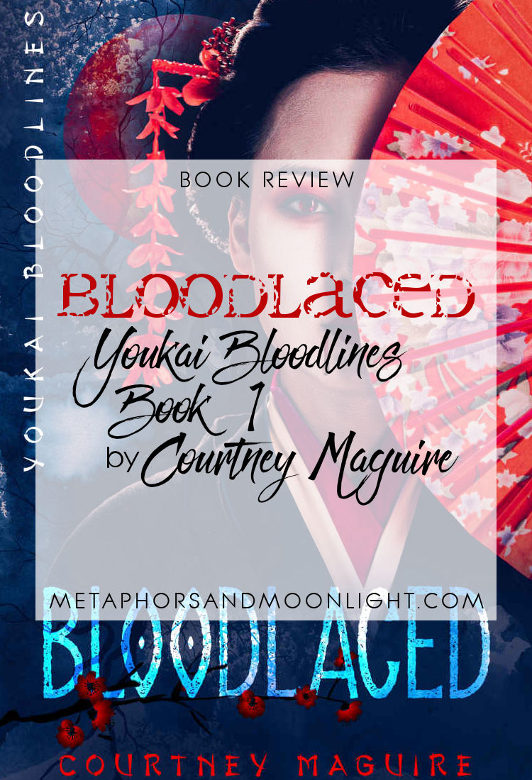 Book Review: Bloodlaced (Youkai Bloodlines Book 1) by Courtney Maguire