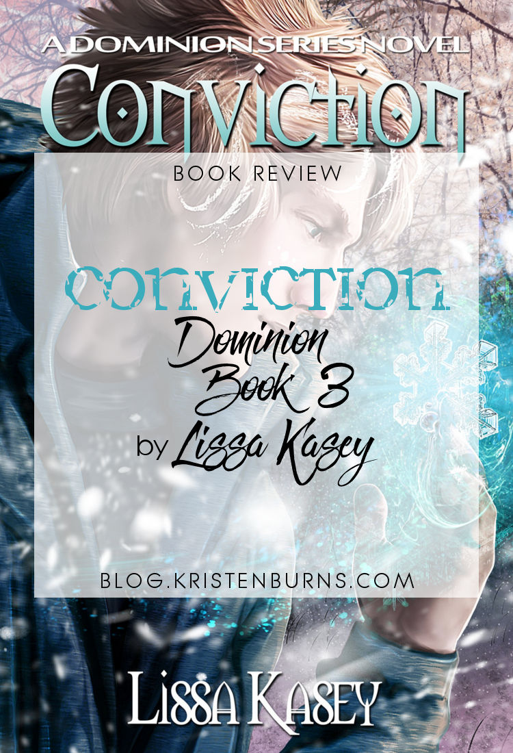 Book Review: Conviction (Dominion Book 3) by Lissa Kasey | reading, books, book reviews, fantasy, paranormal/urban fantasy, lgbt, m/m, witches, shifters, mental illness, eating disorders, disability, asthma