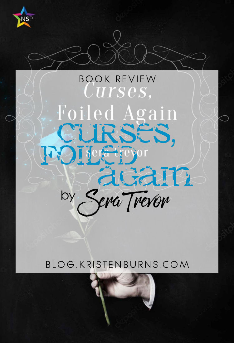 Book Review: Curses Foiled Again by Sera Trevor | reading, books, book reviews, fantasy, paranormal/urban fantasy, paranormal romance, lgbt+, m/m, vampires, witches