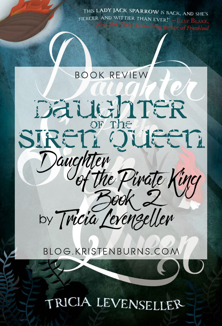 Book Review: Daughter of the Siren Queen (Daughter of the Pirate King Book 2) by Tricia Levenseller | reading, books, high fantasy, young adult
