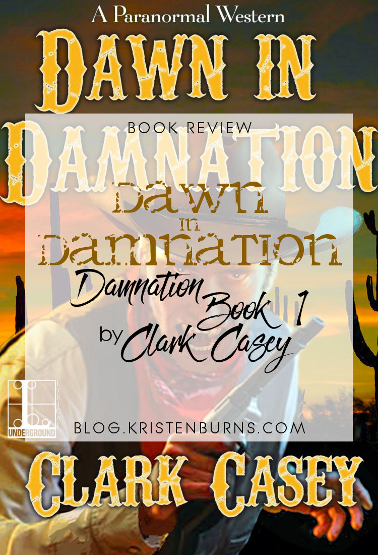 Book Review: Dawn in Damnation (Damnation Book 1) by Clark Casey | reading, books, book review, fantasy, paranormal, western