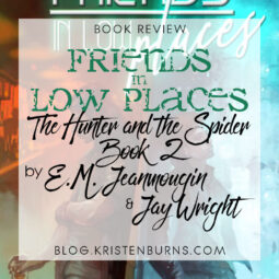 Book Review: Friends in Low Places (The Hunter and the Spider Book 2) by E.M. Jeanmougin & Jay Wright