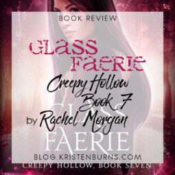 Book Review: Glass Faerie (Creepy Hollow Book 7) by Rachel Morgan