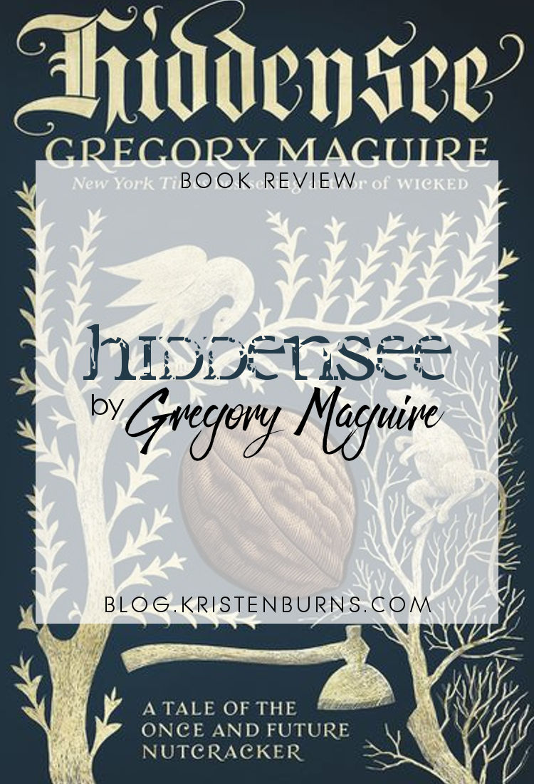 Book Review: Hiddensee by Gregory Maguire | reading, books, book review, historical fantasy, fairy tales, retellings, The Nutcracker