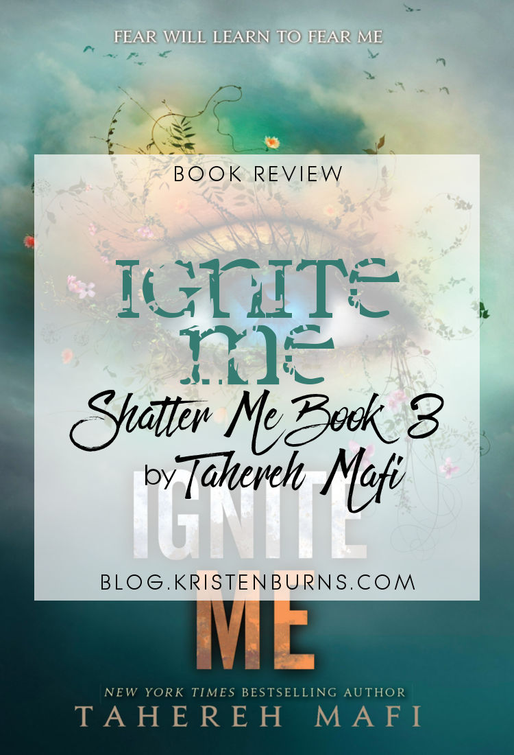 Book Review: Ignite Me (Shatter Me Book 3) by Tahereh Mafi | reading, books, book reviews, science fiction, dystopian, young adult