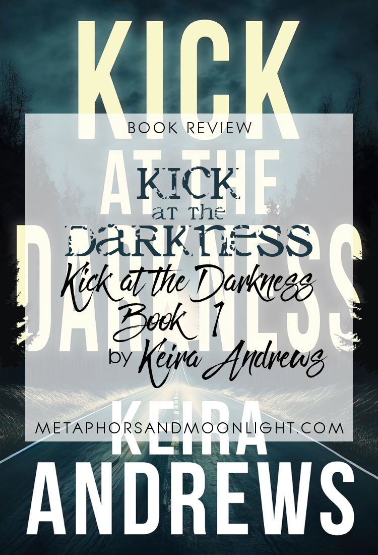 Book Review: Kick at the Darkness (Kick at the Darkness Book 1) by Keira Andrews [Audiobook]