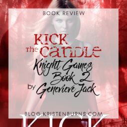 Book Review: Kick the Candle (Knight Games Book 2) by Genevieve Jack
