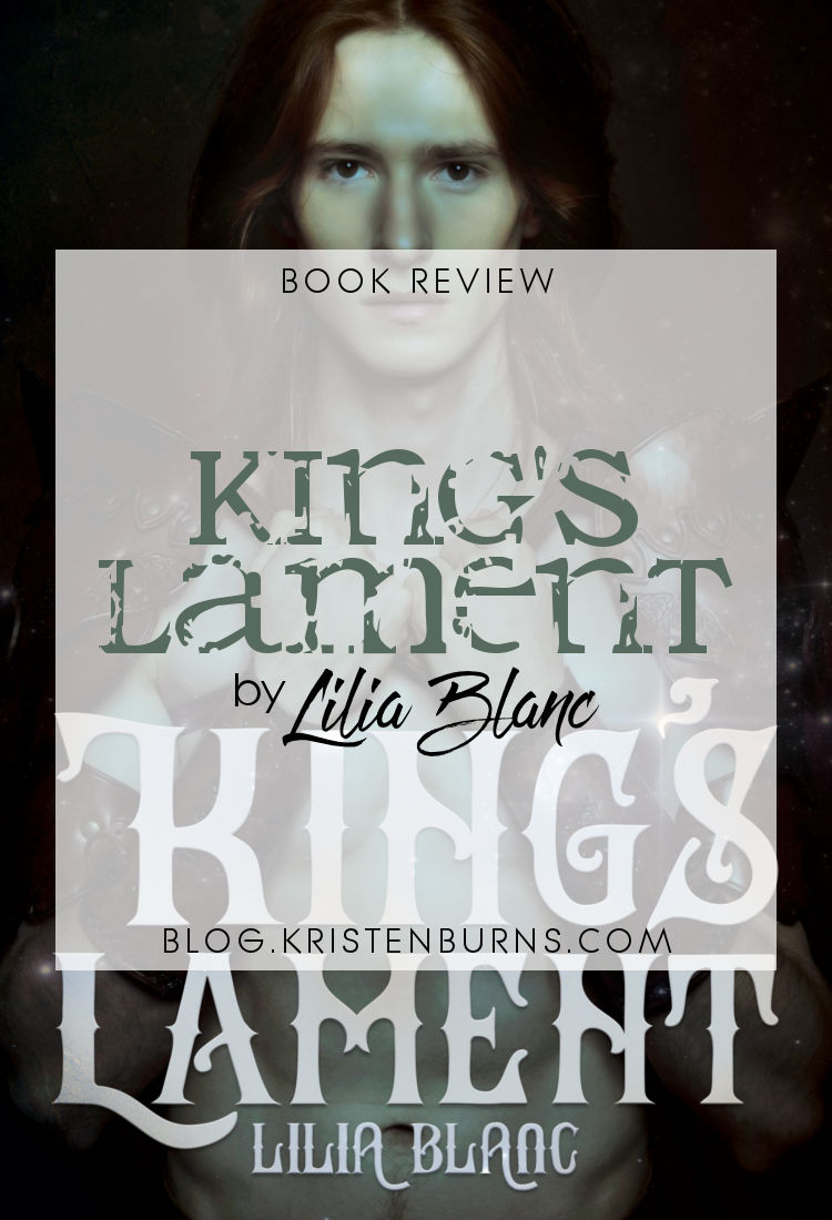 Book Review: King's Lament by Lilia Blanc | reading, books, book reviews, fantasy, high fantasy, lgbt, m/m/m