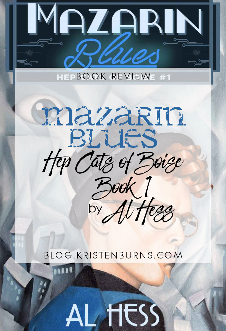 Book Review: Mazarin Blues (Hep Cats of Boise Book 1) by Al Hess