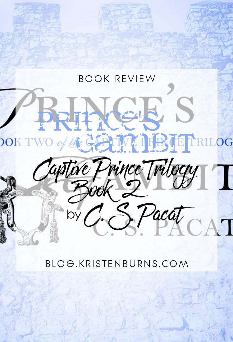 Book Review: Prince's Gambit (Captive Prince Trilogy Book 2) by C. S. Pacat | reading, books, book reviews, fantasy, high fantasy, lgbt